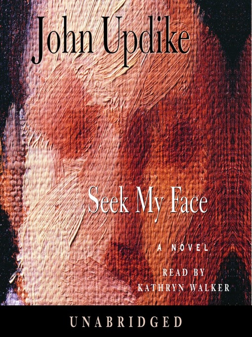 Title details for Seek My Face by John Updike - Wait list
